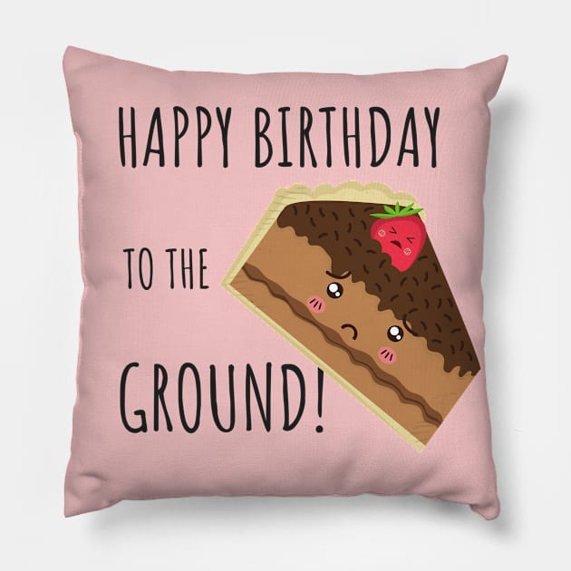 Happy Birthday To The Ground! Pillow by deftdesigns