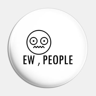 EW PEOPLE Pin