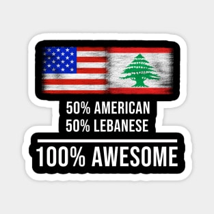 50% American 50% Lebanese 100% Awesome - Gift for Lebanese Heritage From Lebanon Magnet