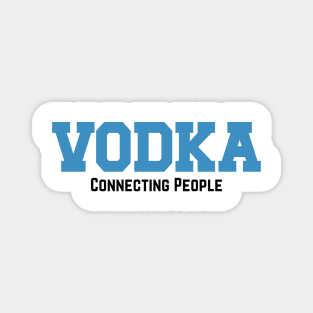 Vodka Connecting People v2 Magnet