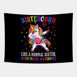 Sistercorn Like A Normal Sister Only More Awesome Unicorn` Tapestry