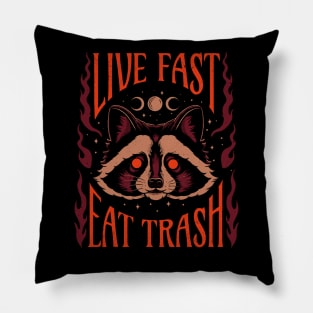 Live fast, Eat Trash Pillow