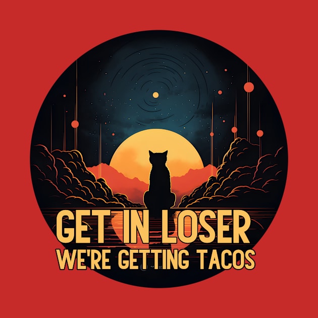 Get in Loser- We're Getting Tacos by A Floral Letter Capital letter A | Monogram, Sticker