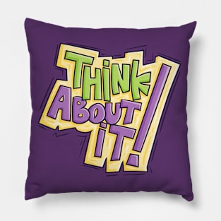 Think about it ! Pillow