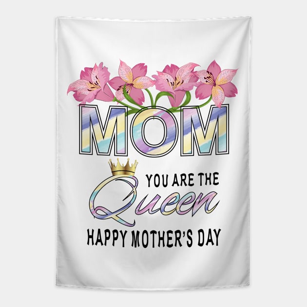 Mom You Are The Queen Tapestry by Designoholic