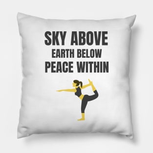 Sky Above Earth Below Peace Within Pillow