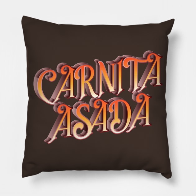 Carnita Asada Pillow by CTShirts