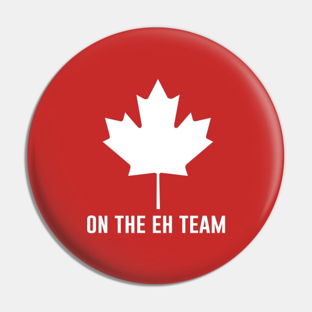 On The Eh Team Pin by evermedia