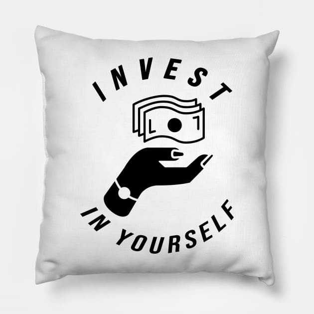 Invest In Yourself Pillow by GraphicWave