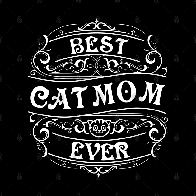 Best cat mom ever by All About Nerds