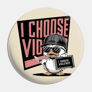 i choose violence Pin