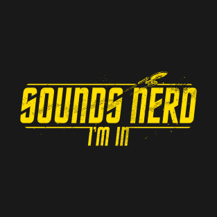 Sounds Nerd - 3 T-Shirt