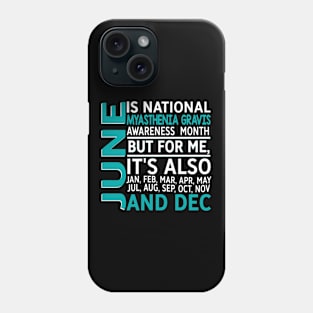 June Is National Myasthenia Gravis Awareness Month Phone Case