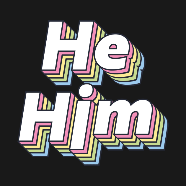 He/ Him Pronouns by Lacey Barber Creative