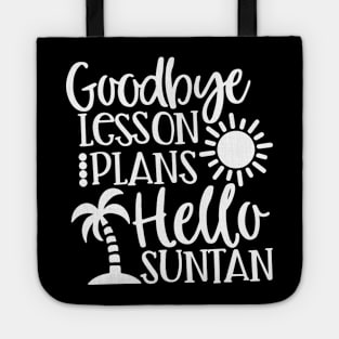 Goodbye Lesson Plans, Hello Suntan Tote