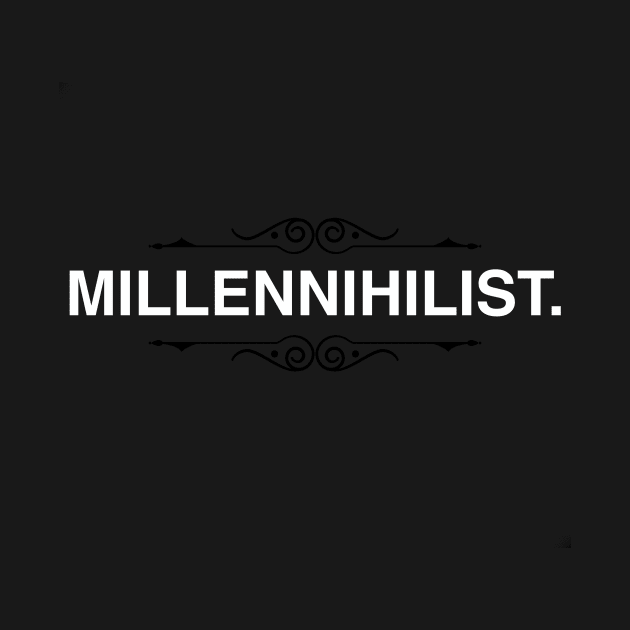 Millennihilist by bones