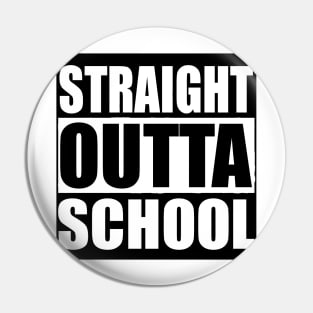 STRAIGHT OUTTA SCHOOL  Quarantine Sticker Pin