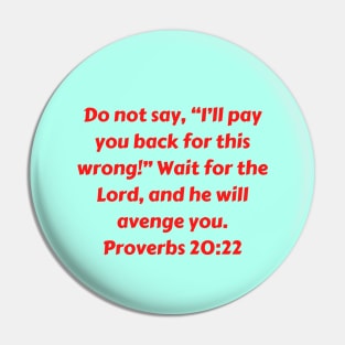 Bible Verse Proverbs 20:22 Pin