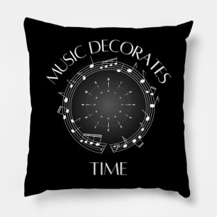 Music Decorates Time Pillow