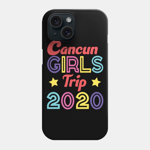 Cancun Girls Trip 2020 Phone Case by trendybestgift