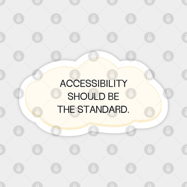 Accessibility Should Be The Standard - Accessible Magnet by Football from the Left