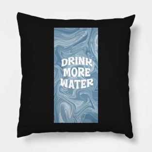 Drink more water Pillow