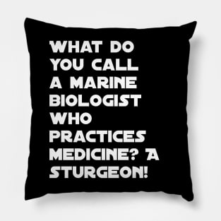 Funny marine biologist jokes Pillow