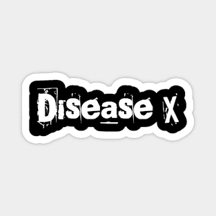 Disease X Magnet