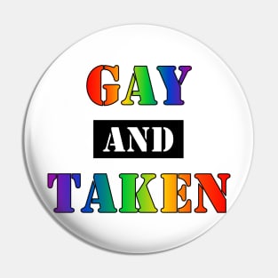 Gay and Taken (v2) Pin