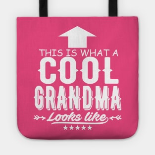 This Is What A Cool Grandma Looks Like Tote