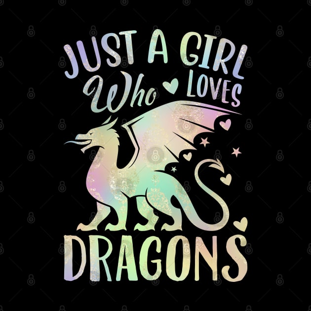 Just A Girl Who Loves Dragons Blue Golden Touched Rainbow by Kylie Paul