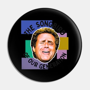 Step Brothers Songbird Of Our Generation Pin