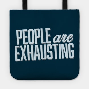 People Are Exhausting (Block) Tote