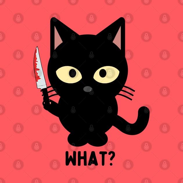 Cat What? funny Cute Cat With Knife by Brookcliff