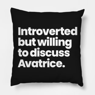 Introverted but willing to discuss Avatrice - Warrior Nun Pillow