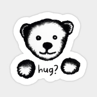 Teddy bear needs a hug Magnet