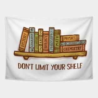 Don't Limit Your Shelf Tapestry