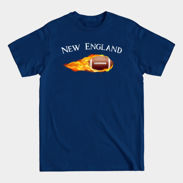 Discover Football New England Ball on Fire - Football - T-Shirt