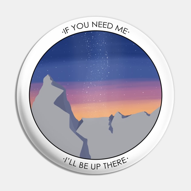 If you need me, I'll be up there Pin by ArtisanGriffinKane