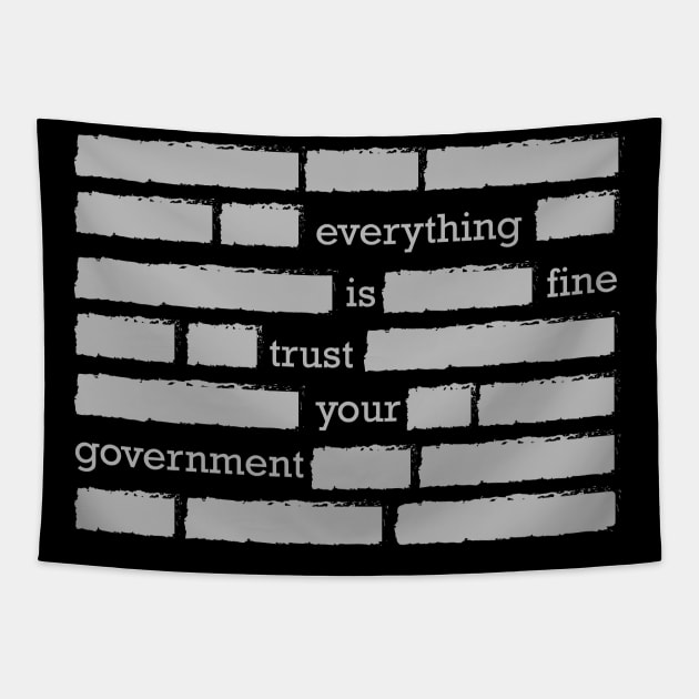 conspiracy theory trust your government funny gift Tapestry by MrTeee