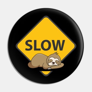 Caution Slow - Sleeping Sloth Pin