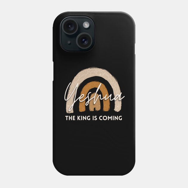 Yeshua the King is coming Christian Jesus Faith Bible Gift Verse Phone Case by queensandkings