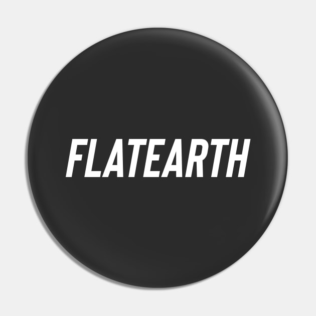 Flat Earth Pin by Raw Designs LDN