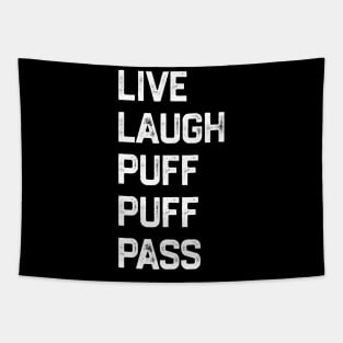 Live Laugh Puff Puff Pass Tapestry