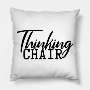 Thinking Chair Pillow