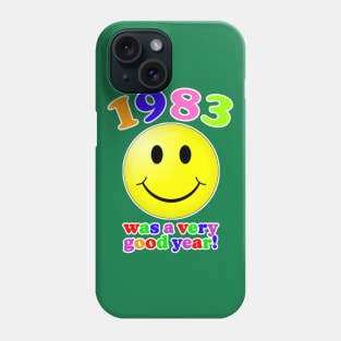 1983 Was A Very Good Year! Phone Case