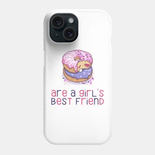 Donuts Are a Girl's Best Friend Funny and Cute Donut Lovers Gift Phone Case