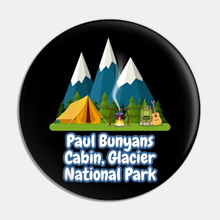 Paul Bunyans Cabin, Glacier National Park Pin