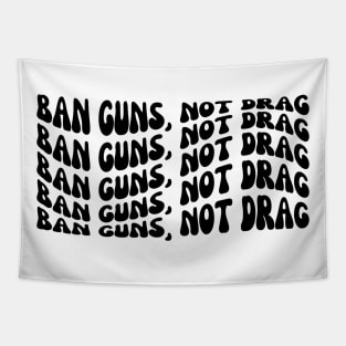 Ban Guns Not Drag Tapestry