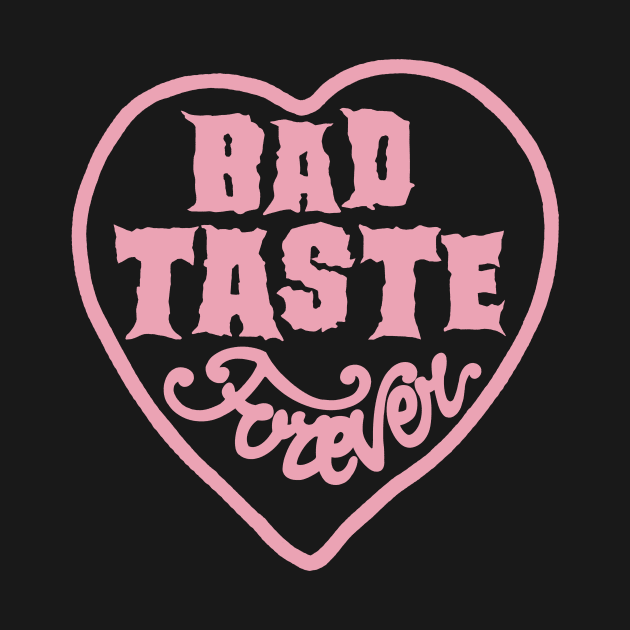 Bad Taste Forever pink logo by Bad Taste Forever by Bad Taste Forever